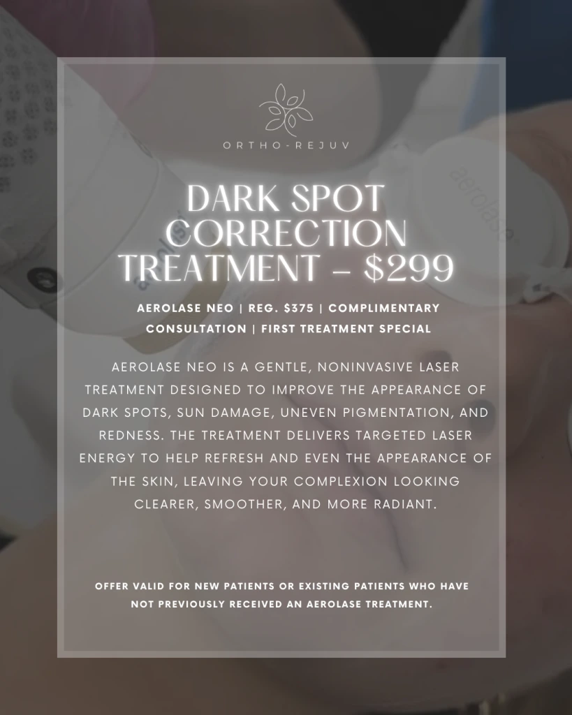 Ortho-Rejuv promotional offer: Dark Spot Correction Treatment for $299 using AeroLase Neo laser, regularly $375, includes complimentary consultation