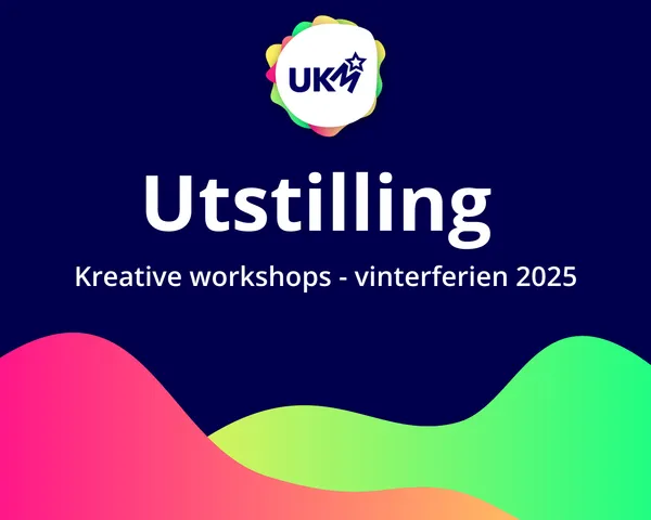 UKM workshops – utstilling