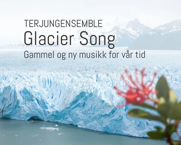TERJUNGENSEMBLE – Glacier Song