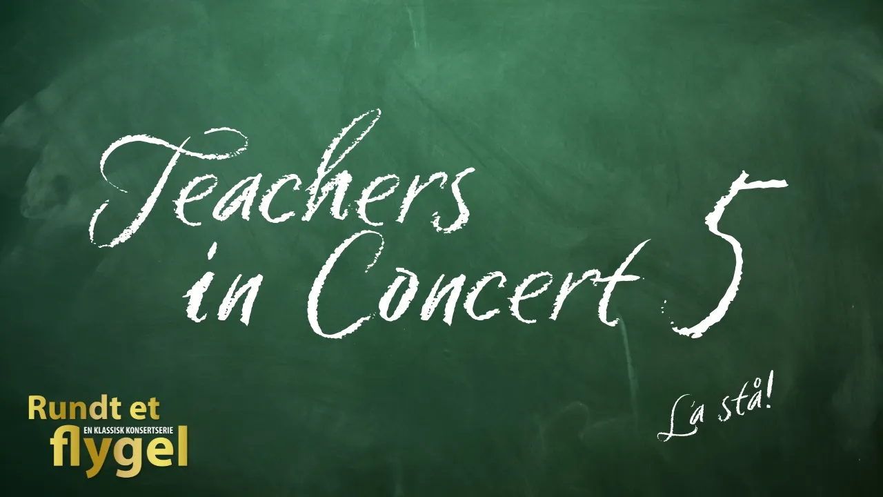 Rundt et flygel – Teachers in concert 5