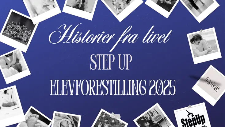 STUDIO STEP UP PRESENTER  «HISTORIER FRA LIVET»