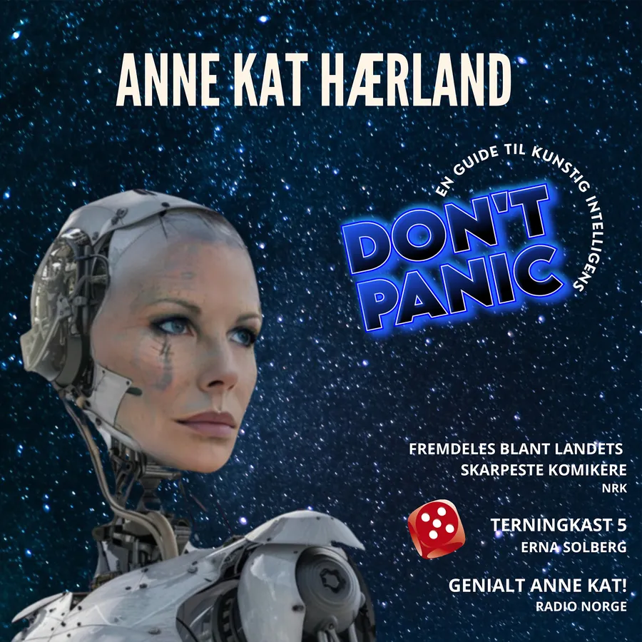 Anne Kat Hærland: Don’t Panic – en guide til kunstig intelligens