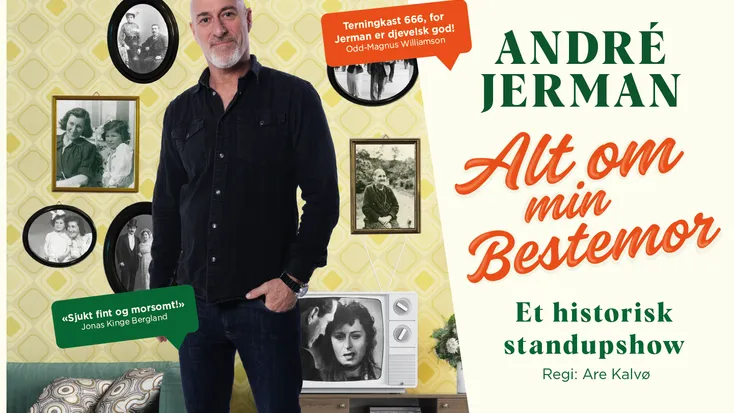 Alt om min bestemor – En historisk standupforestilling av og med André Jerman