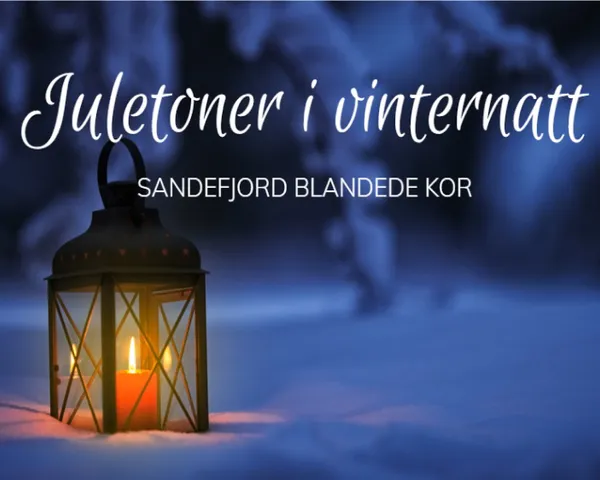 Sandefjord Blandede Kor – Juletoner i vinternatt