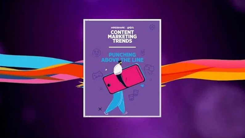 Mindshare-e4m Content Marketing Trends report unveiled