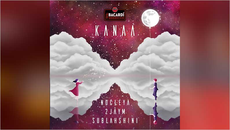 BACARDÍ Sessions Drops KANAA – in collaboration with NUCLEYA & this Season’s Winners, Sublahshini & 2Jaym