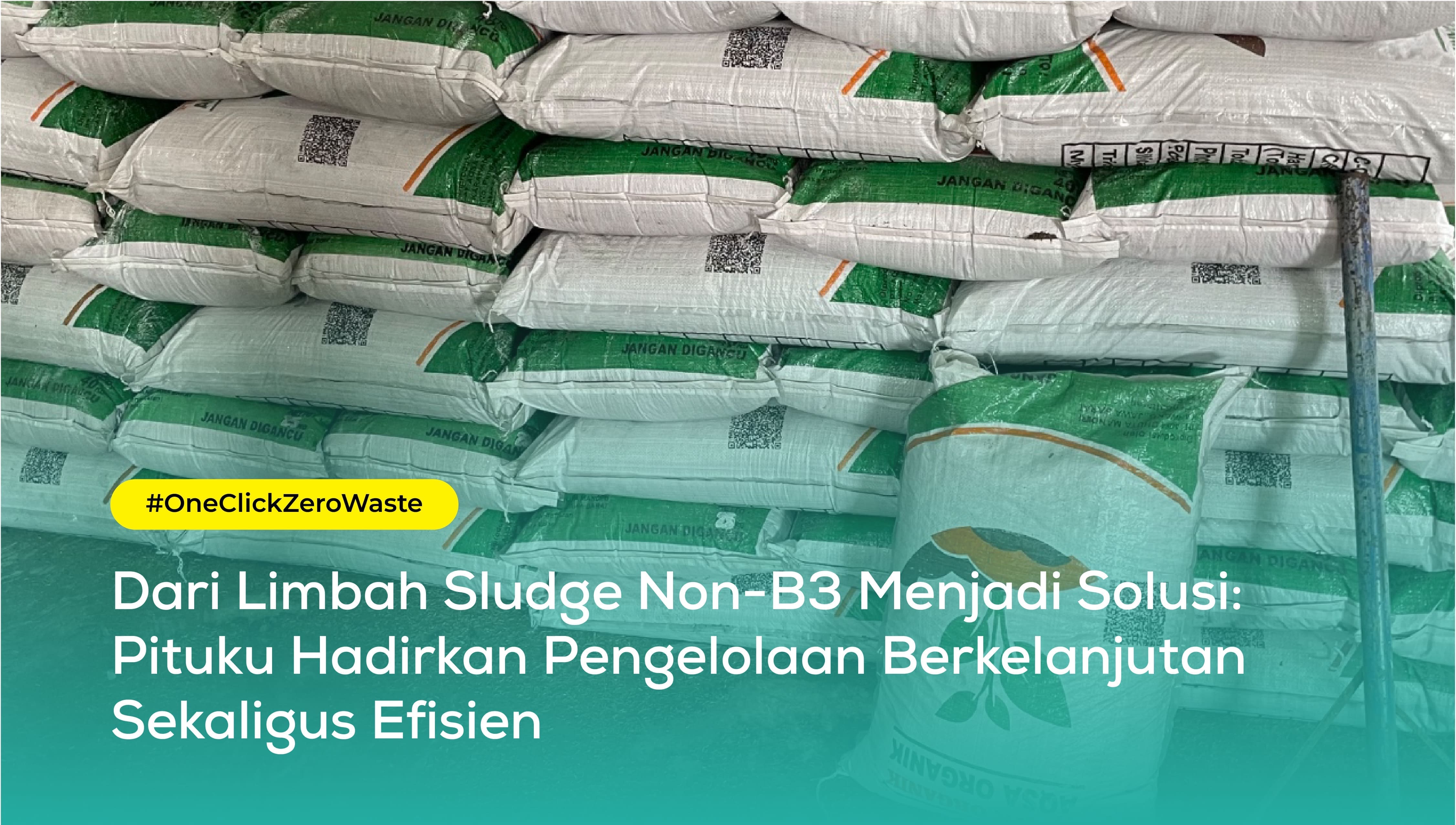 Dari Limbah Sludge Non-B3 Menjadi Solusi: Pituku Hadirkan Pengelolaan Berkelanjutan Sekaligus Efisien