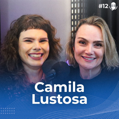 #12 Pesquisa e diagnóstico de comunicação interna | com Camila Lustosa