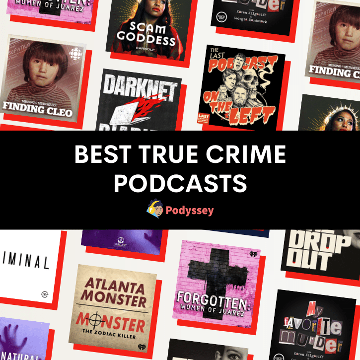 Best True Crime Podcast Episodes Of All Time