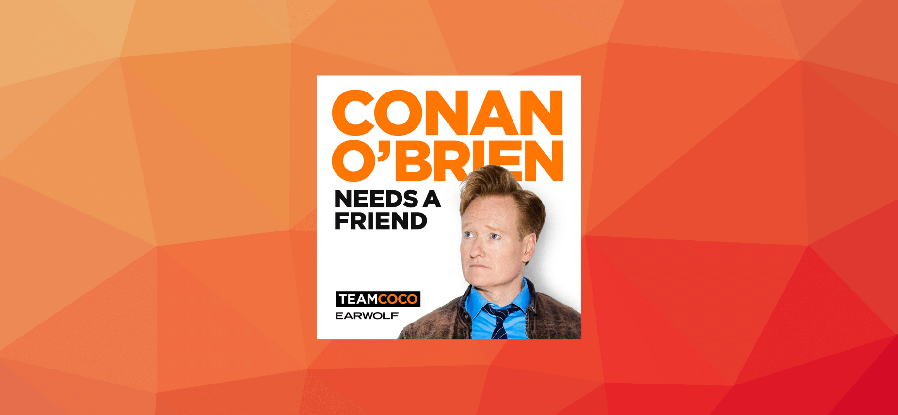 Listen to Inside Conan: An Important Hollywood Podcast podcast