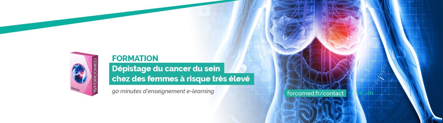 Dépistage du cancer du sein chez les femmes à risque très élevé