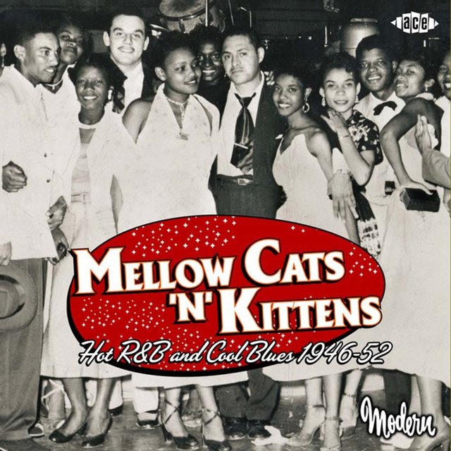 Couverture de Mellow Cats 'n' Kittens: Hot R&B and Cool Blues 1946-52