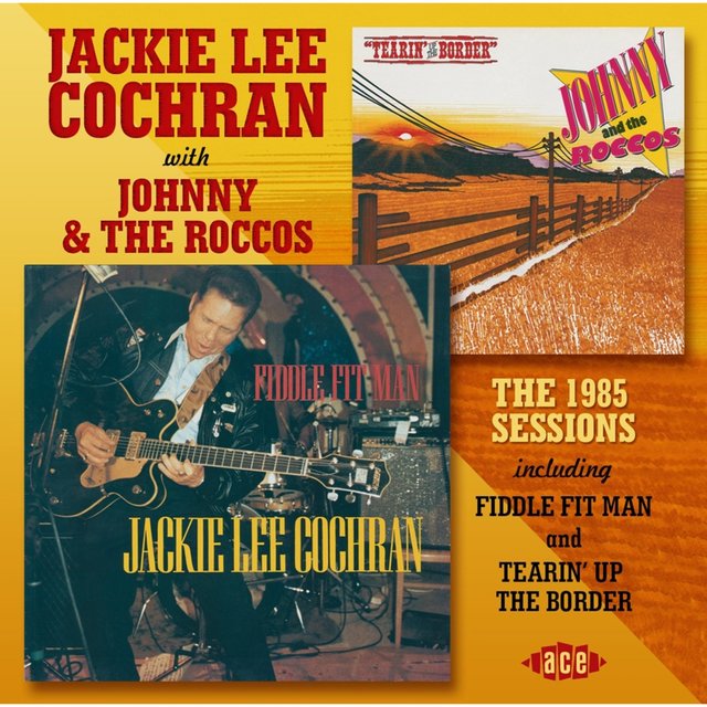 Couverture de The 1985 Sessions Including Fiddle Fit Man and Tearin' Up the Border