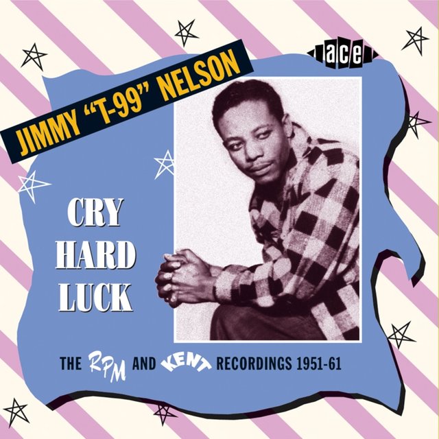 Couverture de Cry Hard Luck: The RPM and Kent Recordings 1951-61