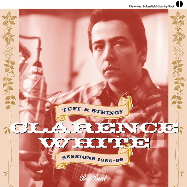 Couverture de Clarence White: Tuff & Stringy / Sessions 1966-68