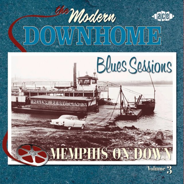 Couverture de The Modern Downhome Blues Sessions Vol. 3: Memphis on Down