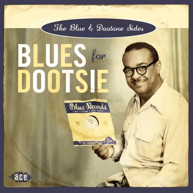 Blues for Dootsie: The Blue & Dootone Sides