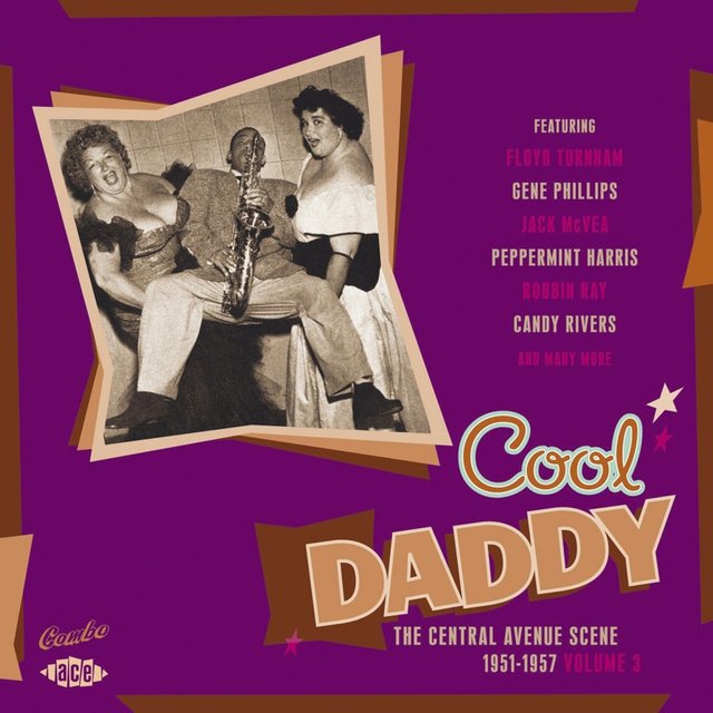 Couverture de Cool Daddy: The Central Avenue Scene 1951-1957 Vol 3