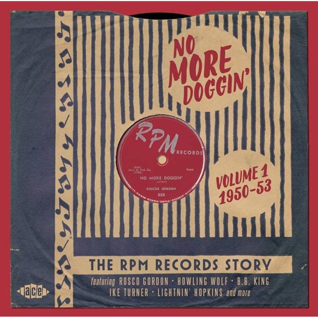 Couverture de No More Doggin': The RPM Records Story Vol. 1 1950-53