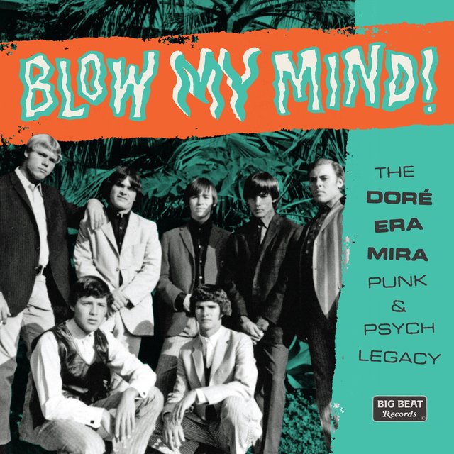 Couverture de Blow My Mind! The Doré-Era-Mira Punk & Psych Legacy