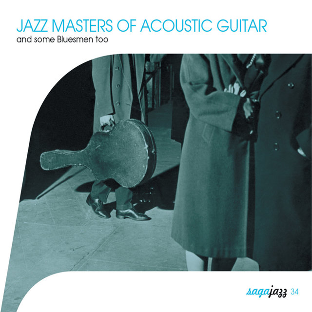 Saga Jazz: Jazz Masters of Acoustic Guitar (And Some Bluesmen Too)