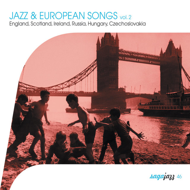 Couverture de Saga Jazz: Jazz & European Songs, Vol. 2 (England, Scotland, Ireland, Russia, Hungary, Czechoslovakia)