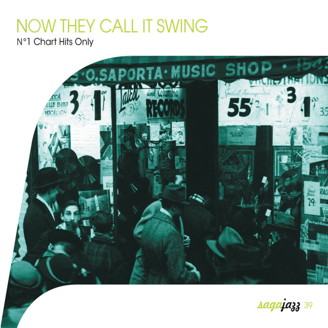 Couverture de Saga Jazz: Now They Call It Swing ! (No. 1 Chart Hits Only)