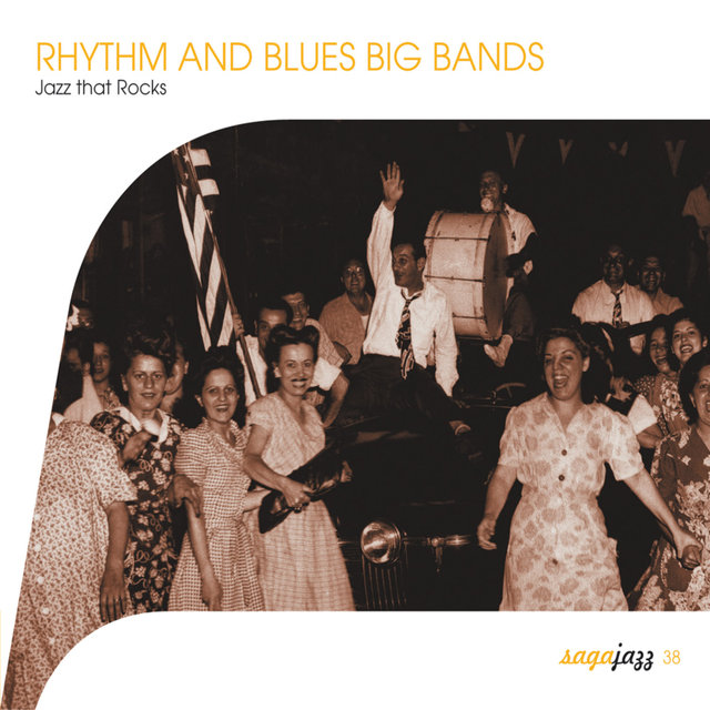 Saga Jazz: Rhythm and Blues Big Bands (Jazz That Rocks)
