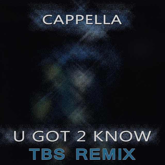 Couverture de U Got 2 Know (TBS Remix)