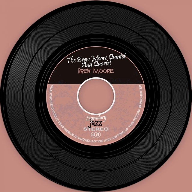 Couverture de The Brew Moore Quintet And Quartet