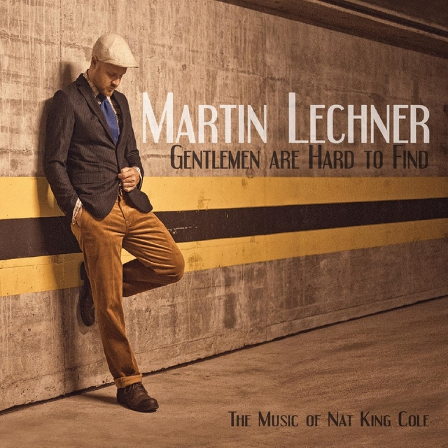 Gentlemen Are Hard To Find (The Music Of Nat King