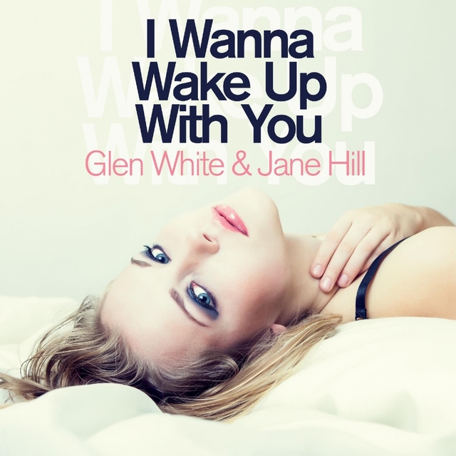 Couverture de I Wanna Wake Up With You