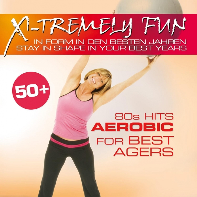 Couverture de X-Tremely Fun - Best Agers 80s Hits