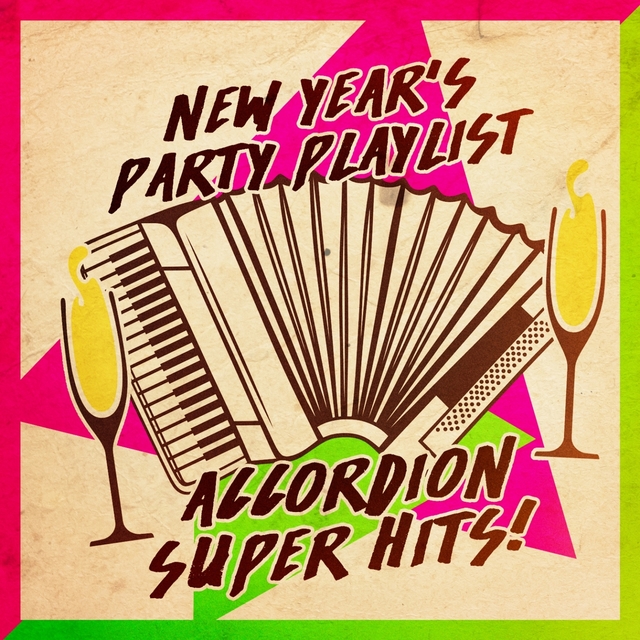 Couverture de New Year's Party Playlist: Accordion Super Hits