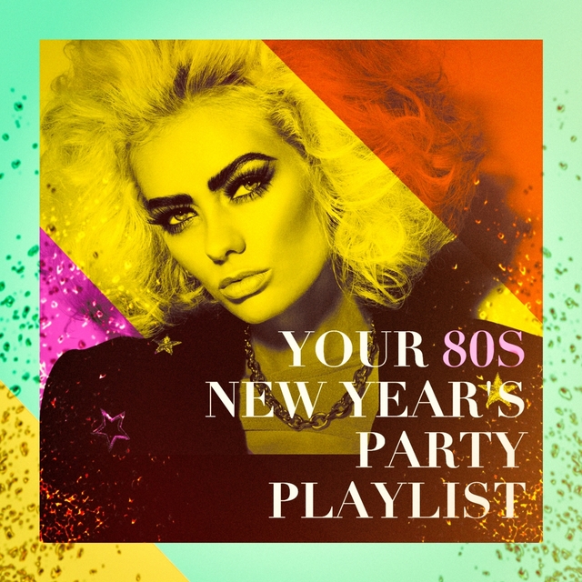 Couverture de Your 80s New Year's Party Playlist