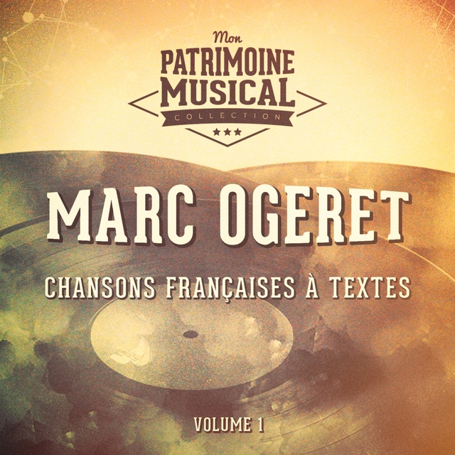 Couverture de Chansons françaises à textes : Marc Ogeret, Vol. 1