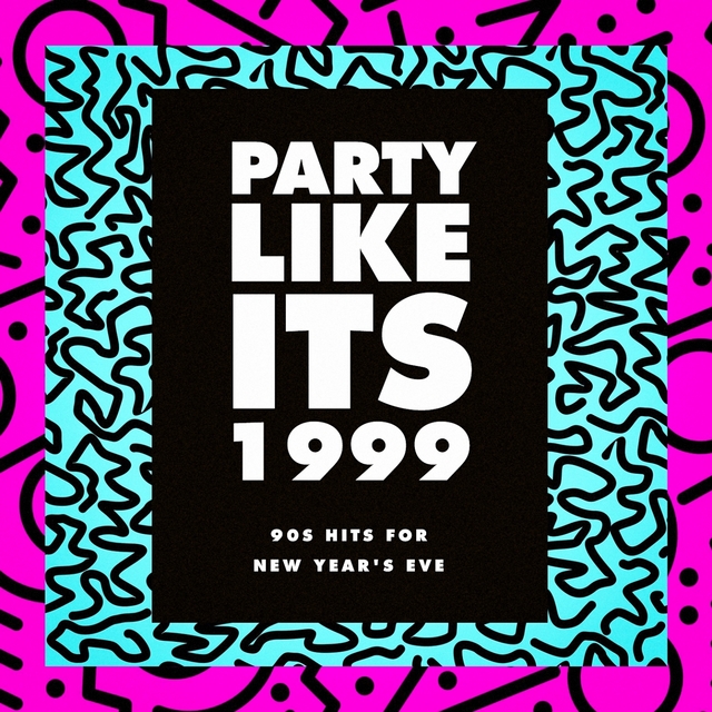 Couverture de Party Like It's 1999 (90s Hits for New Year's Eve)