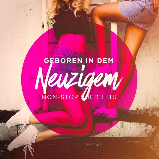 Couverture de Geboren in den Neuzigem (Non-Stop 90er Hits)