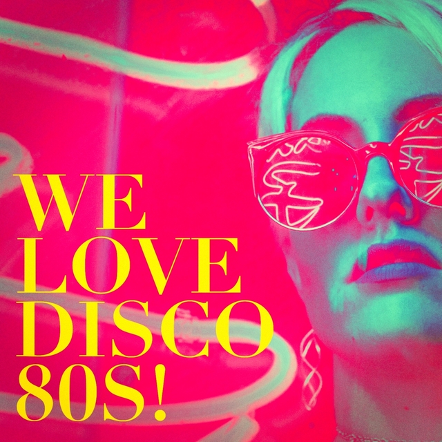 Couverture de We Love Disco 80S!