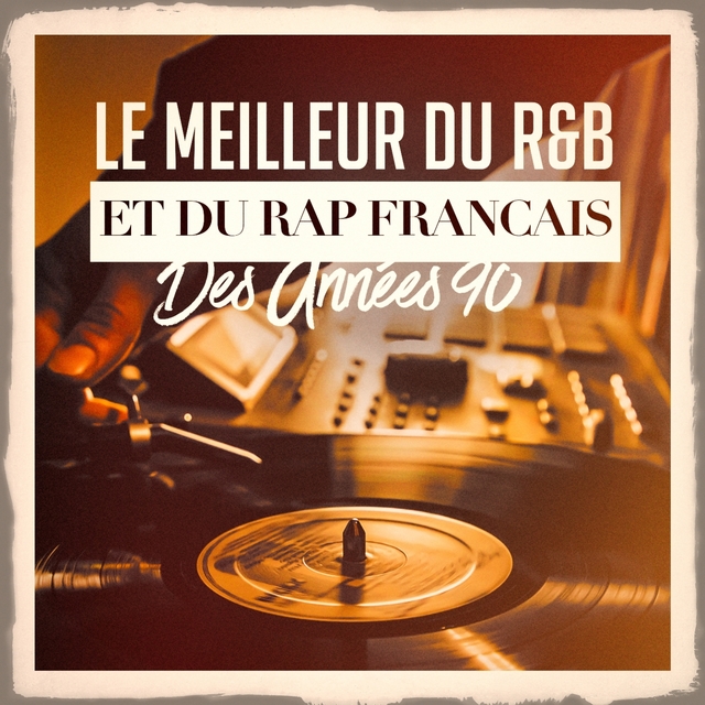 Couverture de Le meilleur du r&b et rap français des années 90