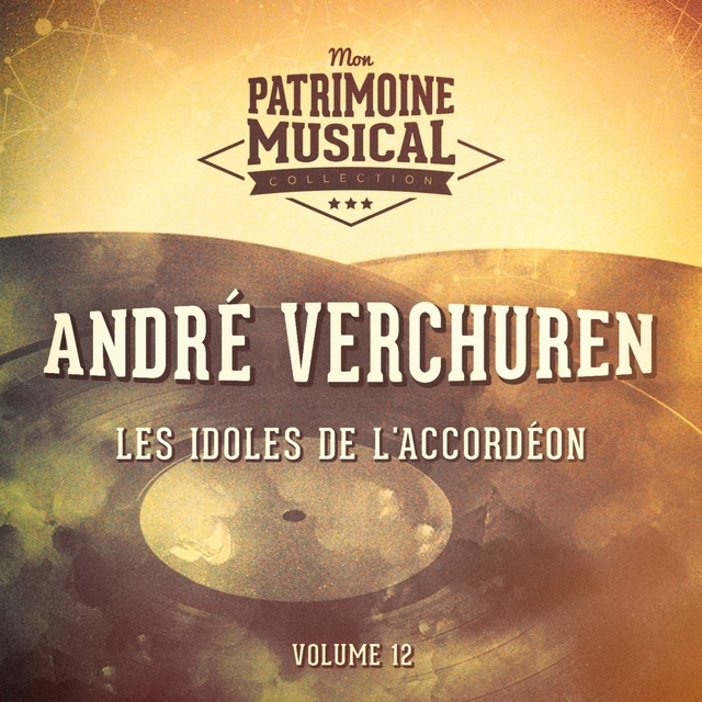 Les idoles de l'accordéon : andré verchuren, vol. 12