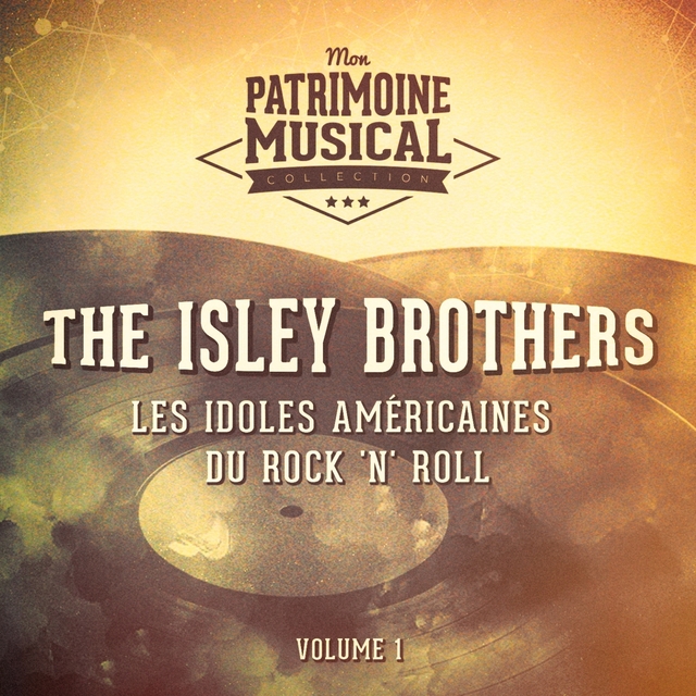 Les Idoles Américaines Du Rock 'N' Roll: The Isley Brothers, Vol. 1