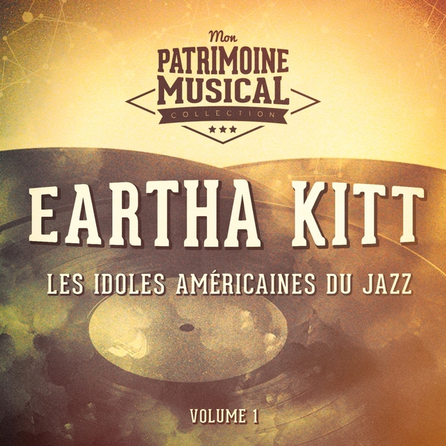 Les Idoles Américaines Du Jazz: Eartha Kitt, Vol. 1