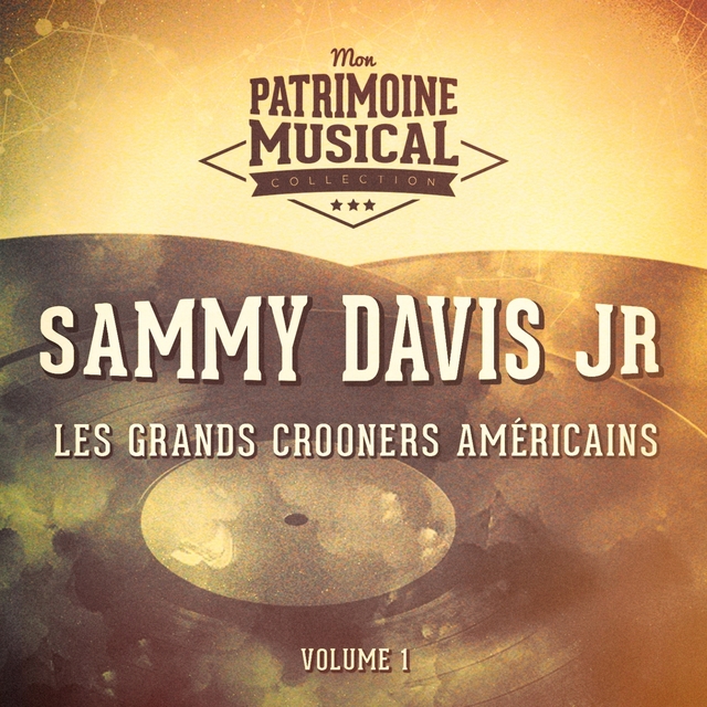 Couverture de Les Grands Crooners Américains: Sammy Davis, Jr., Vol. 1