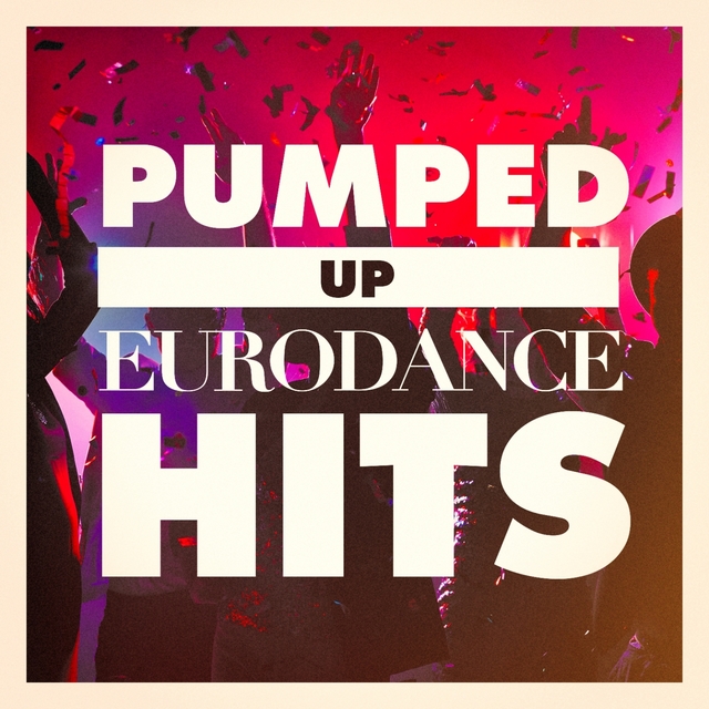 Couverture de Pumped up eurodance hits