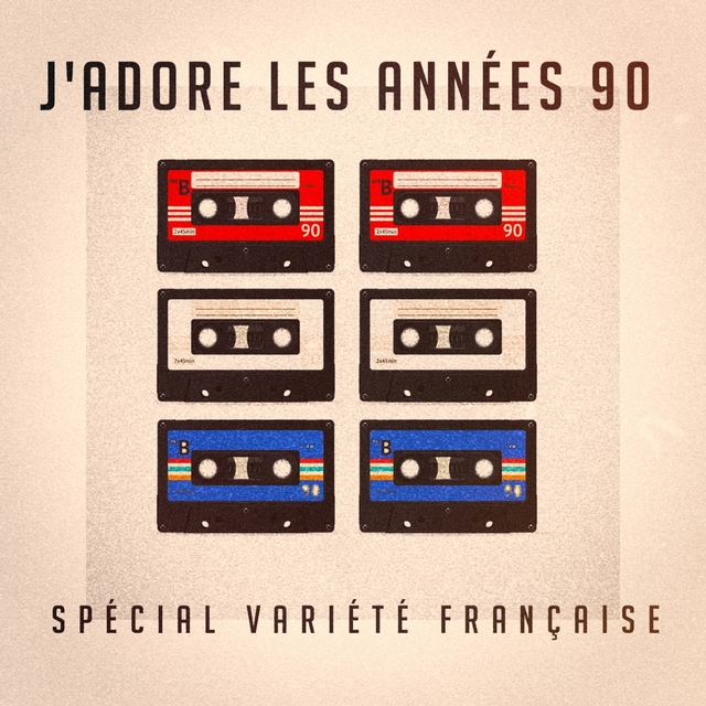 J'adore les années 90 : spécial variété française