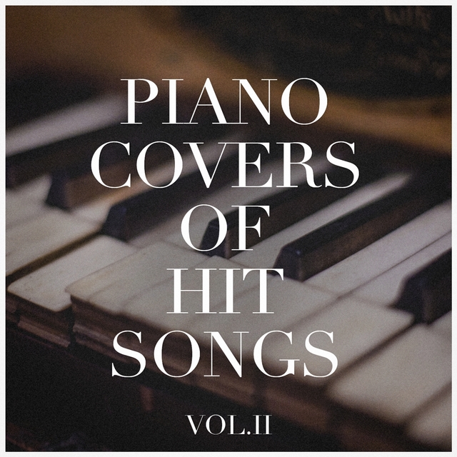 Couverture de Piano Covers of Hit Songs, Vol. 2