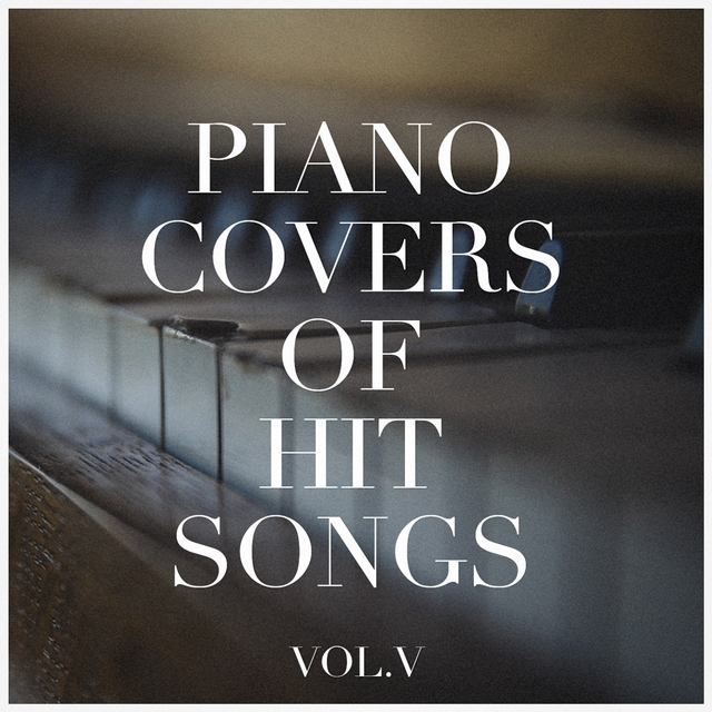 Couverture de Piano Covers of Hit Songs, Vol. 5