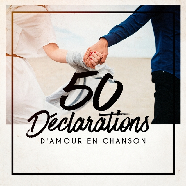 Couverture de 50 Déclarations D'amour En Chanson