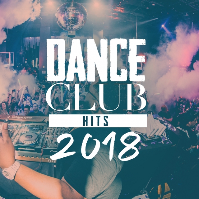 Couverture de Dance Club Hits 2018